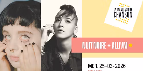 NUIT NOIRE & ALLIVM \u00b7 La Manufacture Chanson