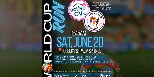 World Cup Run - Presented by  Active CV & Chisme Pace Run Club