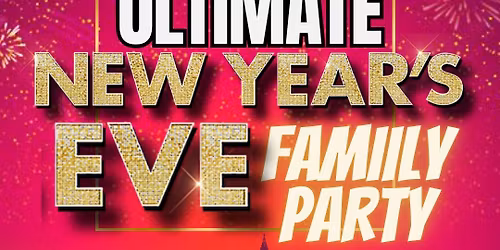 Viva Ultimate New Year's Eve Family Party 2025