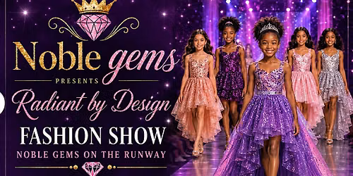 NOBLE GEMS: Radiant by Design Fashion Show