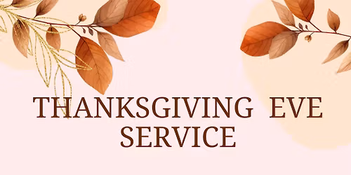 Thanksgiving Eve Service at St. Luke's