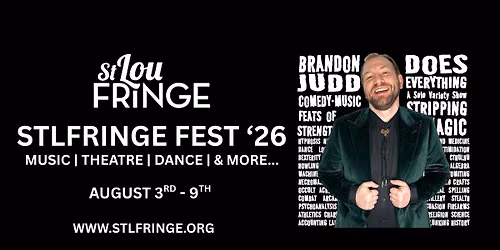 St. Lou Fringe: Brandon Judd Does Everything - A Solo Variety Show