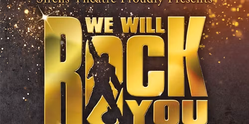 Sirens Theatre | We Will Rock You
