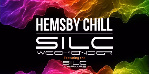 Hemsby Chill - The SILC Weekender