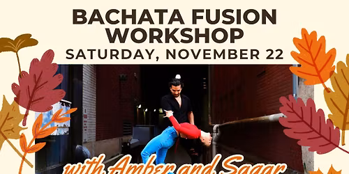 Bachata Fusion Workshop with Amber and Sagar