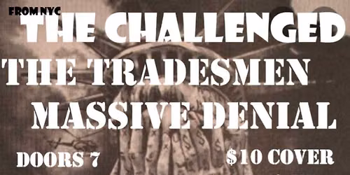 The Challenged, The Tradesmen and Massive Denial