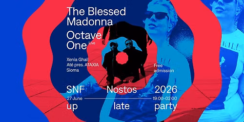 [THE BLESSED MADONNA & OCTAVE ONE] SNF Nostos 2026: Up Late Party