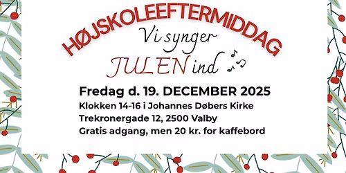 H\u00f8jskoleeftermiddag: Vi synger julen ind og spiser \u00e6bleskiver