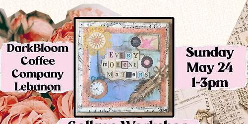 Collaging Workshop at Darkbloom Coffee Company in Lebanon