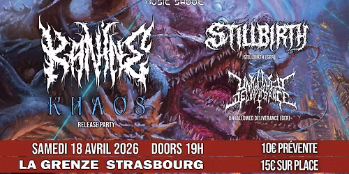 KANINE : KHAOS RELEASE PARTY w\/ Stillbirth & Unhallowed Deliverance @ La Grenze, Strasbourg