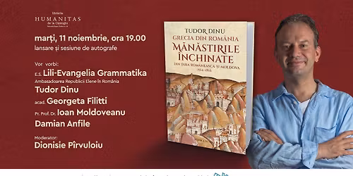 Tudor Dinu - \u201eGrecia din Rom\u00e2nia: M\u0103n\u0103stirile \u00eenchinate din \u0162ara Rom\u00e2neasc\u0103 \u015fi Moldova\u201d