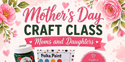 Mom\u2019s and Daughters Craft Class - Ruimsig