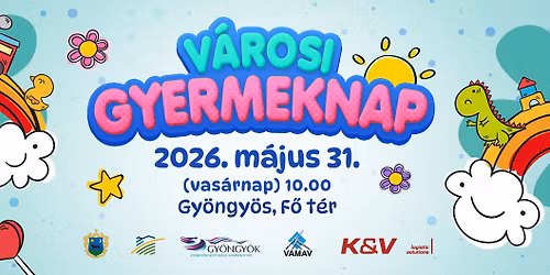 \ud83c\udf89V\u00e1rosi gyermeknap Gy\u00f6ngy\u00f6s\u00f6n!\ud83c\udf89