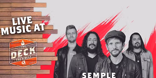SEMPLE LIVE @ THE DECK
