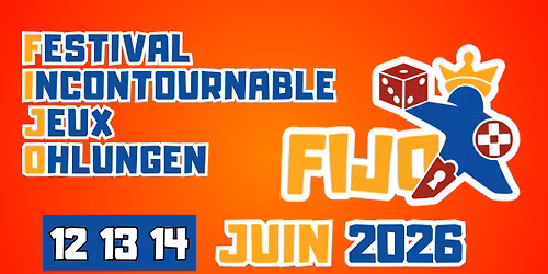 Festival Incontournable des Jeux d\u2019Ohlungen (6\u00e8me \u00e9dition)