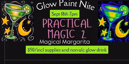 Practical Magic 2 Glow Paint Nite