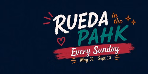 Rueda in the Pahk!