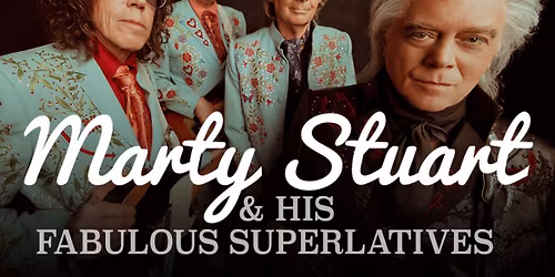 Marty Stuart And His Fabulous Superlatives
