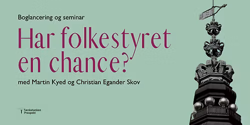 Seminar og boglancering: Har folkestyret en chance? \u2013 Et borgerligt Danmark
