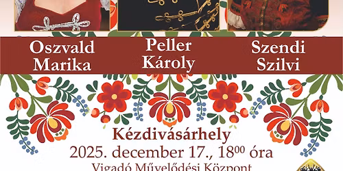 K\u00e9zdiv\u00e1s\u00e1rhely - Cs\u00e1rd\u00e1skir\u00e1lyn\u0151 \u00e9s a t\u00f6bbiek - Oszvald Marika, Peller K\u00e1roly, Szendi Szilvi