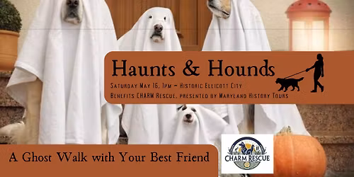Haunts & Hounds~ A Ghost Walk with Your Best Friend