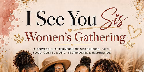 I See You Sis Women's Gathering