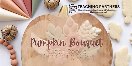 Pumpkin Bouquet Sugar Cookie Decorating Class @ Northern Made Co.