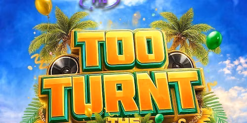 TOO TURNT | SUMMER SIGN OFF  | TTPR  