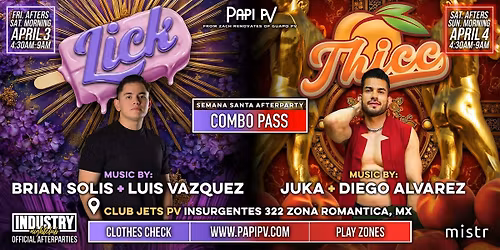 LICK and THICC: Semana Santa Afters by Papi PV