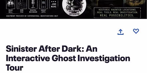Sinister After Dark: An Interactive Ghost Investigation Tour