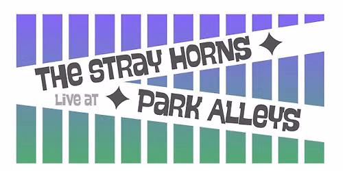 The Stray Horns LIVE at Park Alleys!!!