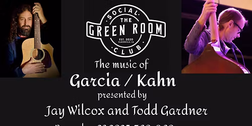 The Music Of Garcia and Kahn with Jay Wilcox and Todd Gardner