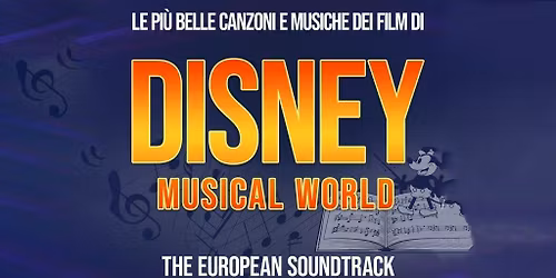 DISNEY MUSICAL WORLD - The European Soundtrack Orchestra