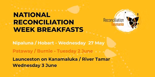 National Reconciliation Week 2026 Breakfast \u2013 Launceston on Kanamaluka\/River Tamar