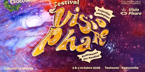 Visiophare Festival #2 ~ projection analogique & live machine
