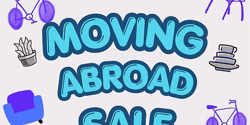 MOVING ABROAD SALE (everything must go)