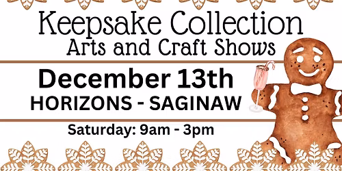 Keepsake Collection Art & Craft Show at Horizons Conference Center in Saginaw - December 13th
