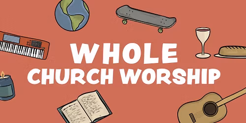 Whole Church Worship - Remembrance Sunday