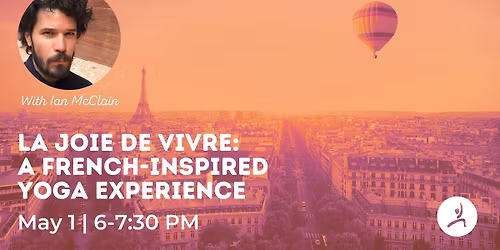 La Joie de Vivre: A French-Inspired Yoga Experience