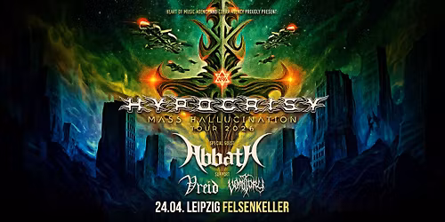 HYPOCRISY \/\/ Mass Hallucination Tour 2026 \/\/ Supports: ABBATH, VOMITORY, VREID \/\/ LEIPZIG