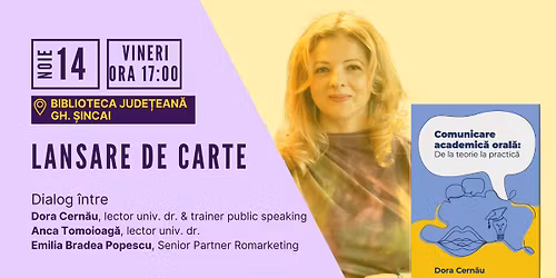 Lansare de carte Comunicare academica\u0306 orala\u0306. De la teorie...