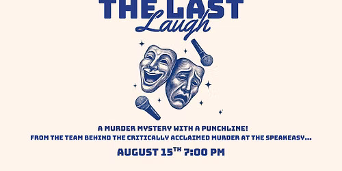 The Last Laugh: A Murder Mystery Comedy Show