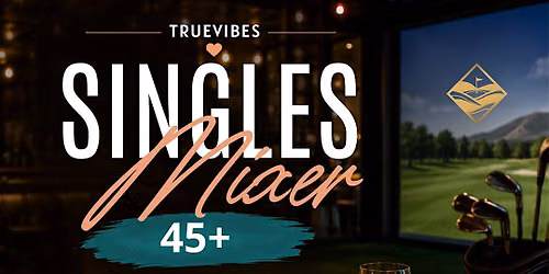 Singles Mixer\u2502Ages 45+