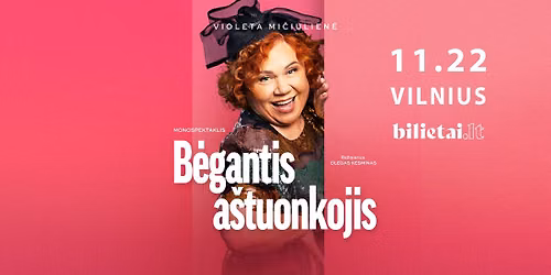 PREMJERA! Monospektaklis B\u0116GANTIS A\u0160TUONKOJIS | VILNIUS