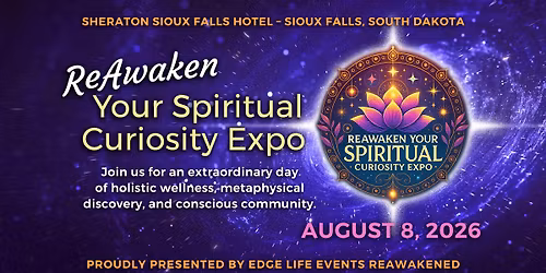 ReAwaken Your Spiritual Curiosity Expo - Sioux Falls
