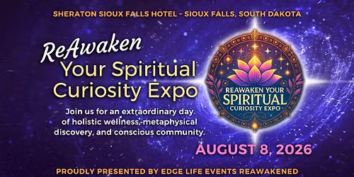 ReAwaken Your Spiritual Curiosity Expo - Sioux Falls