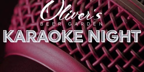 Karaoke Night with DJ Felix at Oliver's Beer Garden!