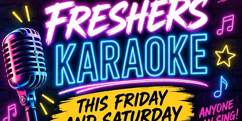 Freshers Got Talent-ish (Karaoke @thevulcanlounge)