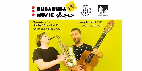 Dubaduba Music Show - Enghave Parken