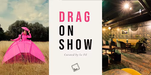 Drag On Show - Drag Life Drawing by Le Fil @ 21Soho, May 11th 2026